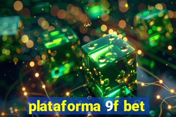 plataforma 9f bet